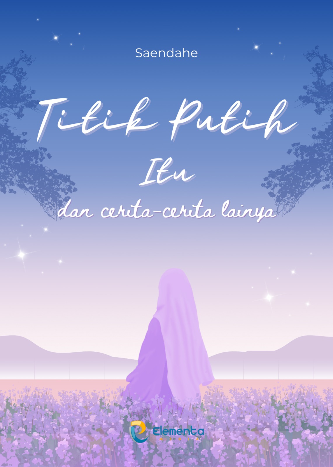 Titik Putih Itu dan Cerita-Cerita Lainnya
